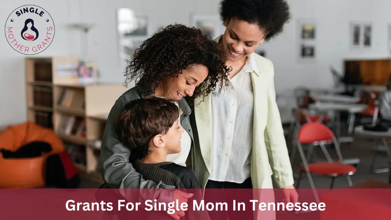 Grants For Single Mom In Tennessee 2024 Single mother Grants