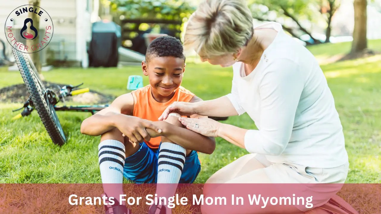 Grants For Single Mom In Wyoming 2024 Single mother Grants