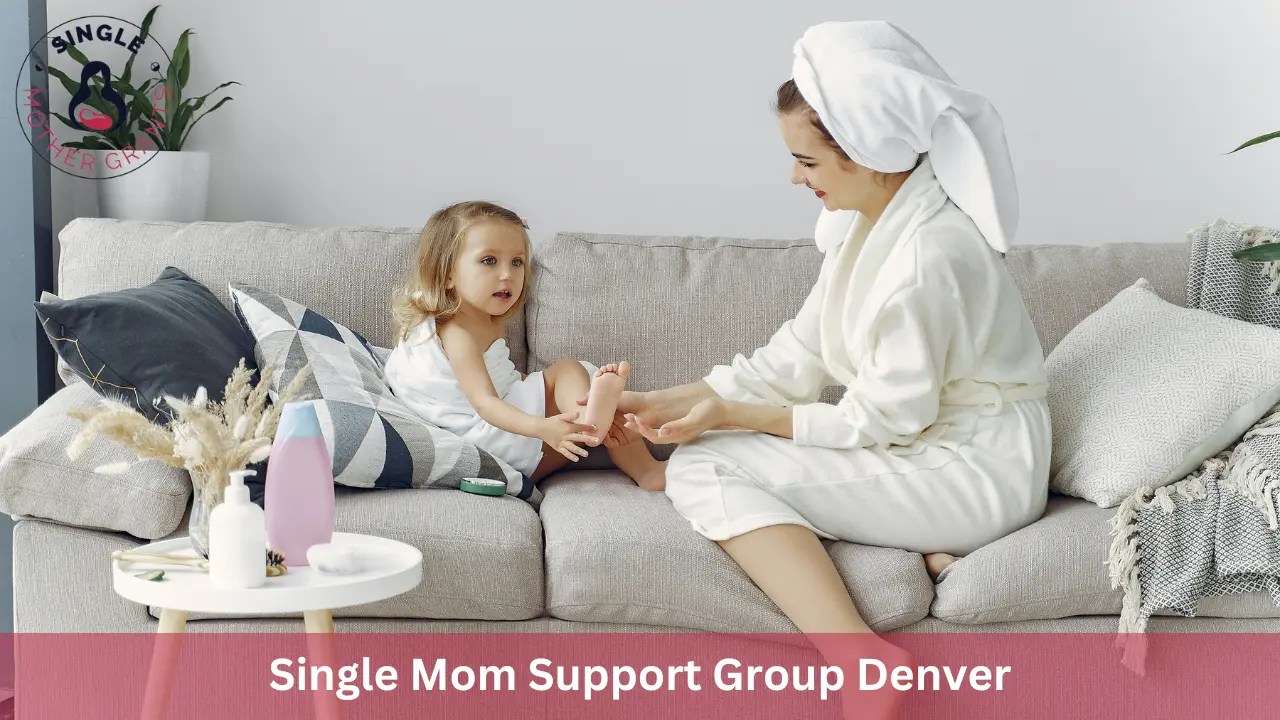 Single Mom Support Group Denver 2024 Single mother Grants
