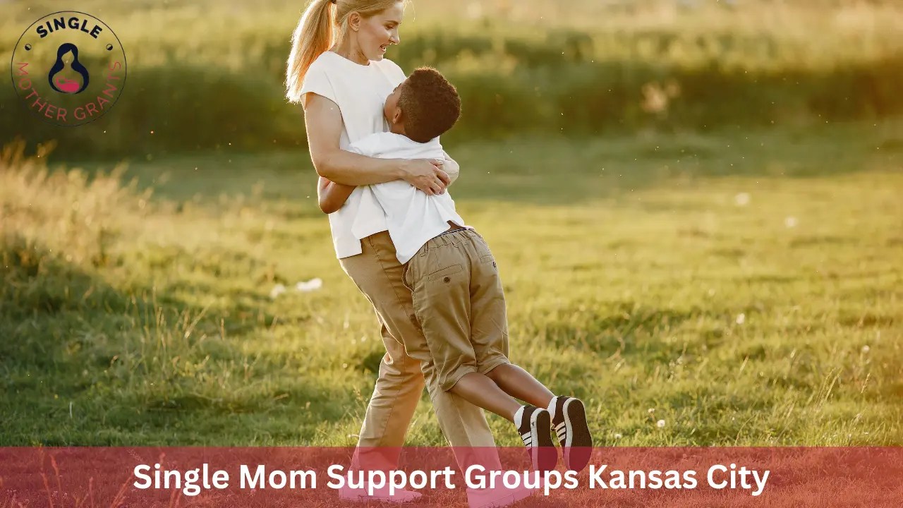 Single Mom Support Groups Kansas City 2024 Single mother Grants