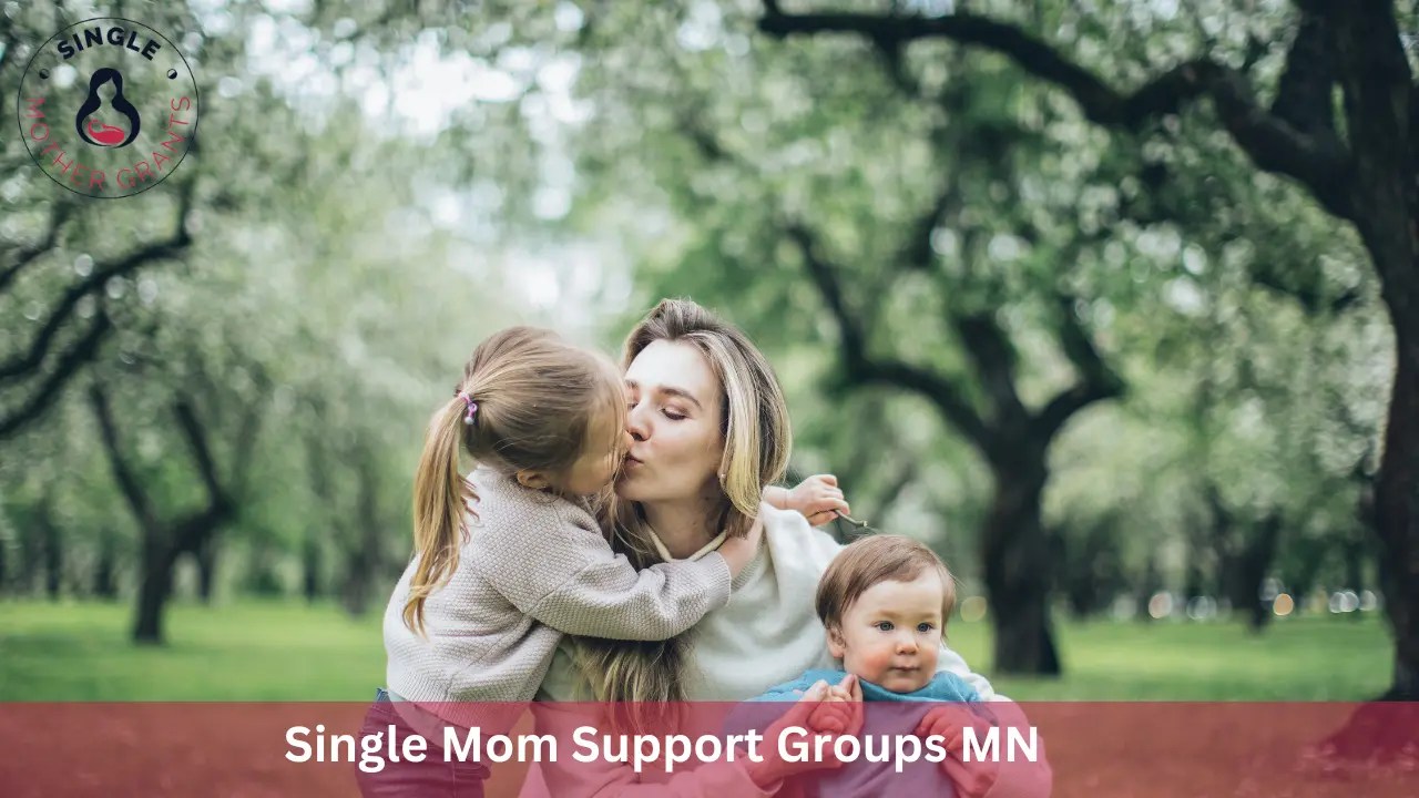 Single Mom Support Groups MN 2024 Single mother Grants