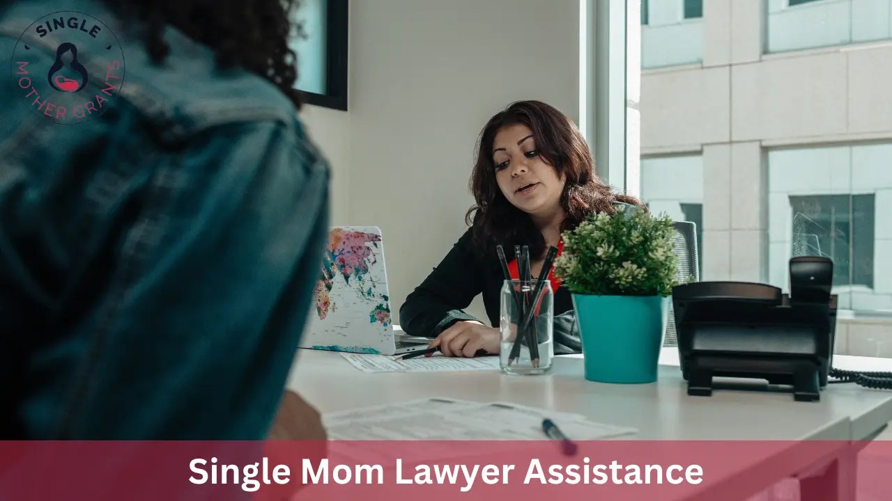 Single Mom Lawyer Assistance Single mother Grants