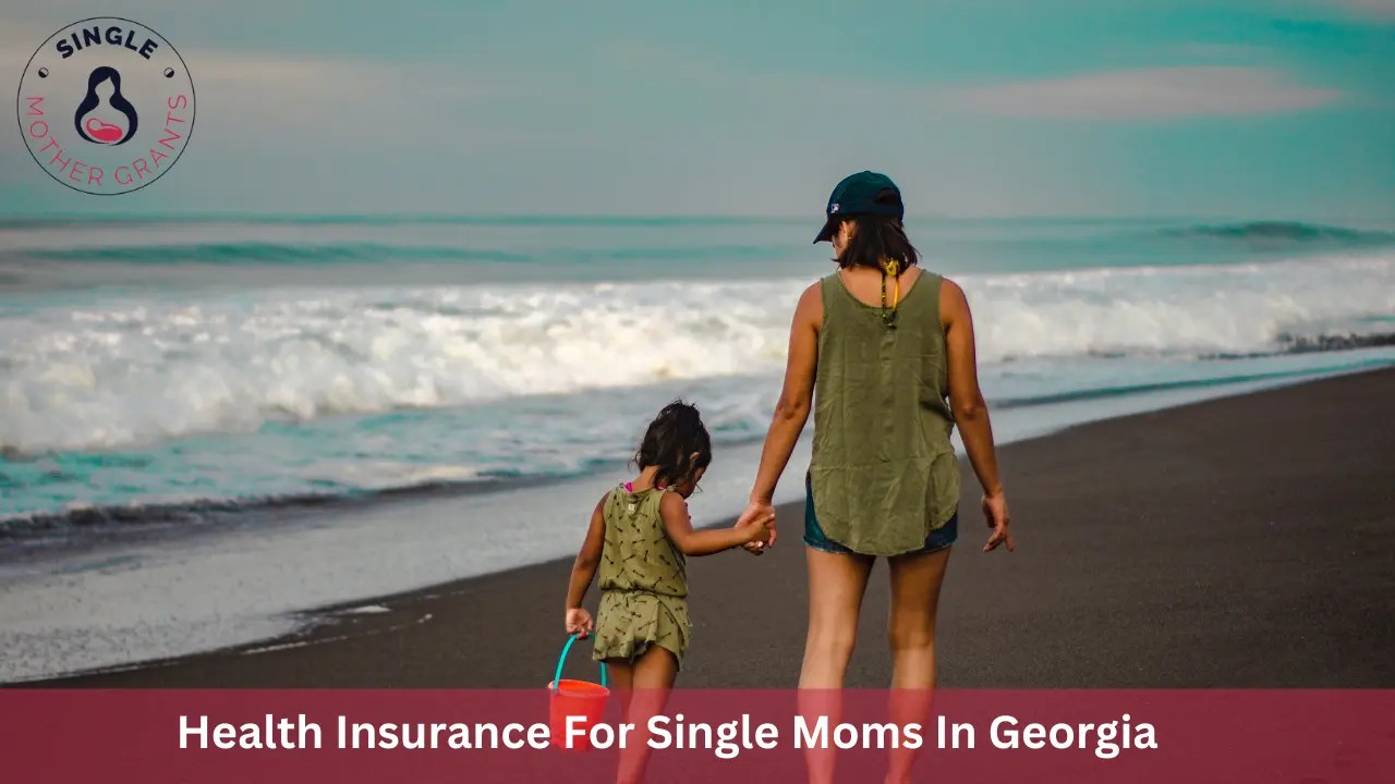 Health Insurance For Single Moms In 2024 Single mother Grants