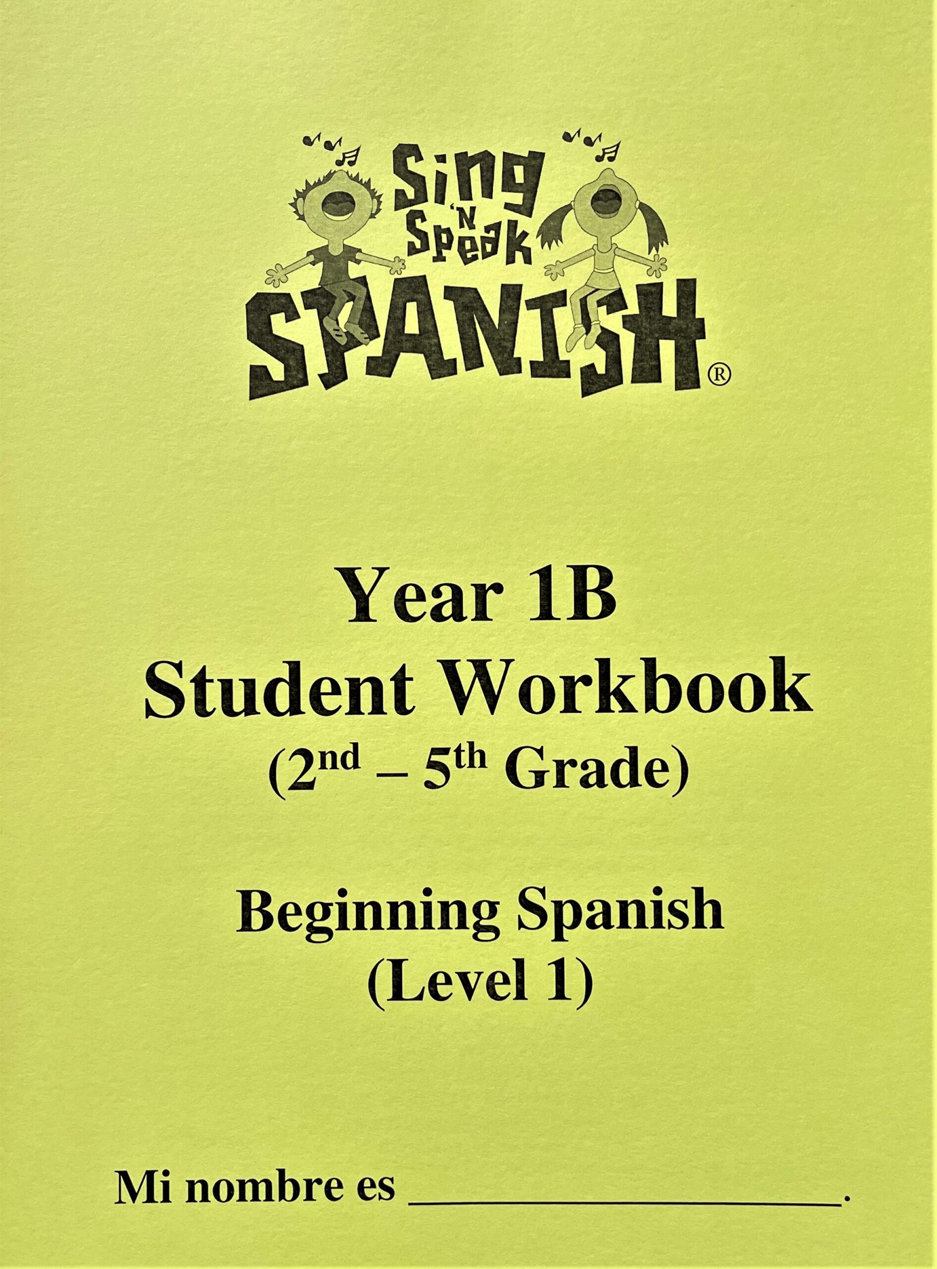 Year 1B Workbook (YELLOW) Sing 'n Speak Spanish Spanish classes in San Diego, CA