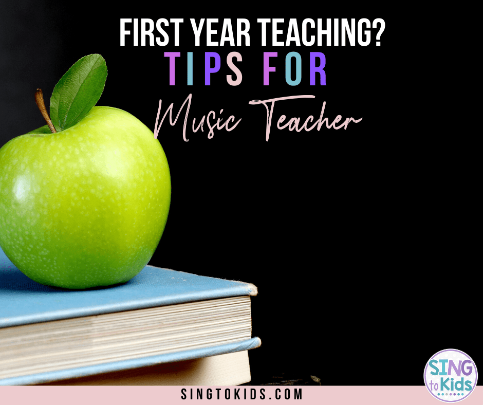 First Year Teaching? Tips for Music Teachers SingtoKids