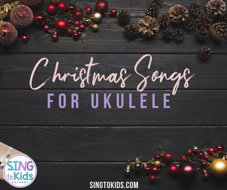 Christmas Songs for Ukulele SingtoKids