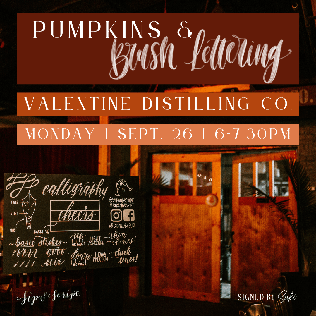 Pumpkins & Brush Lettering at Valentine Distilling Co. Sip & Script