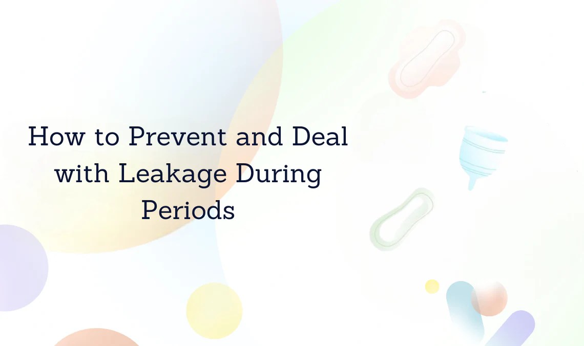 How to prevent and deal with leakage during periods – Sipgel Period