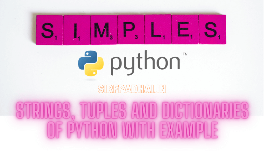 strings tuples and Dictionaries of python with example » Sirf Padhai