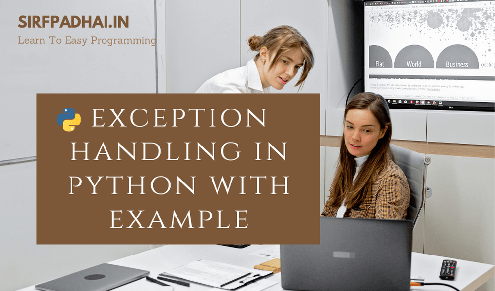 exception handling in python with example » Sirf Padhai