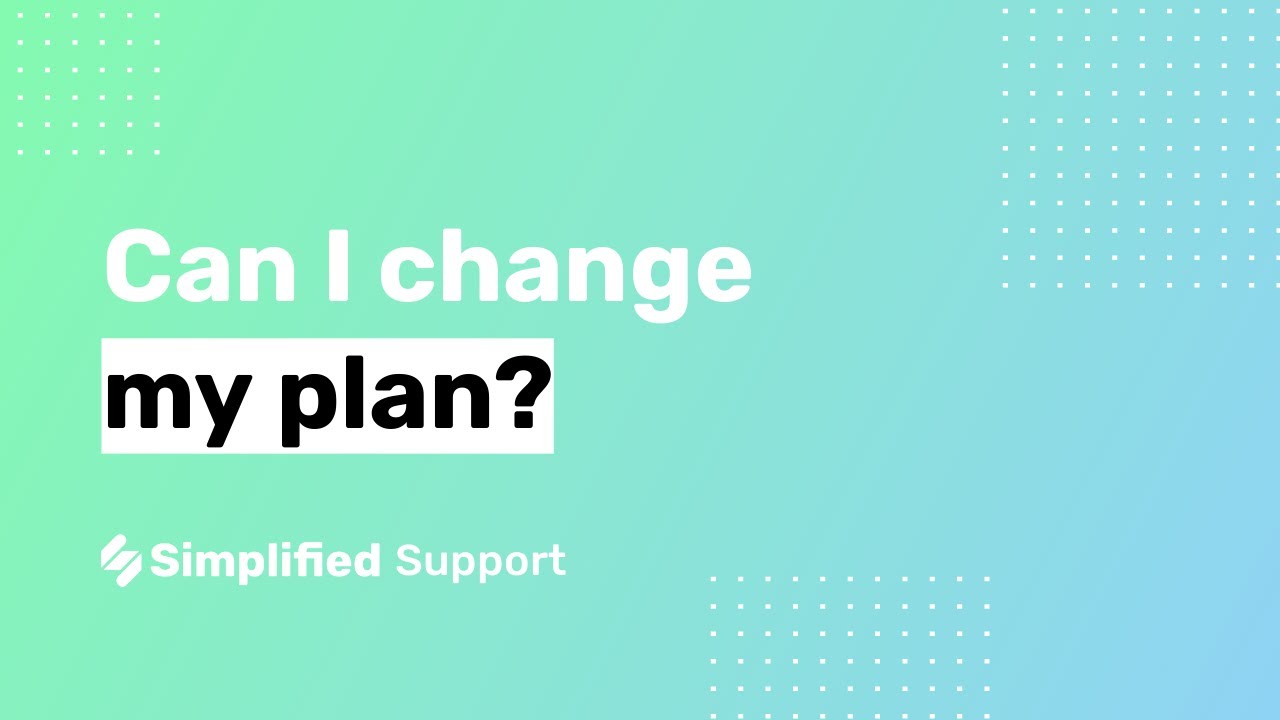 Can I change my plan Simplified Academy