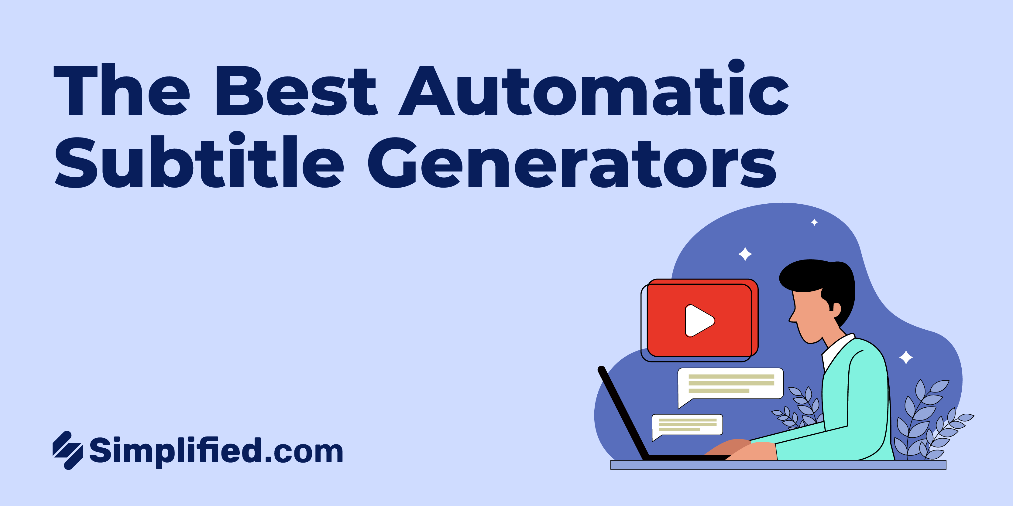 The 6 Best Automatic Subtitle Generators In 2025 | Simplified
