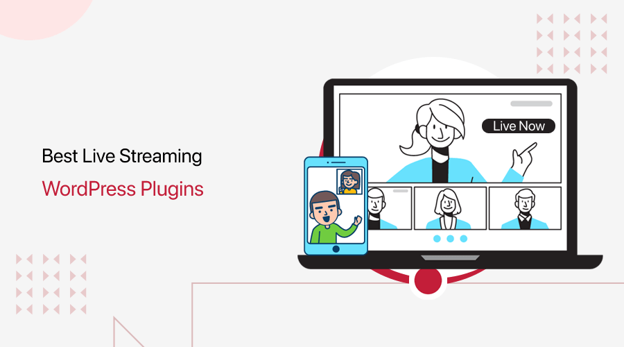 8 Best WordPress Live Streaming Plugins for Broadcasters (2024)