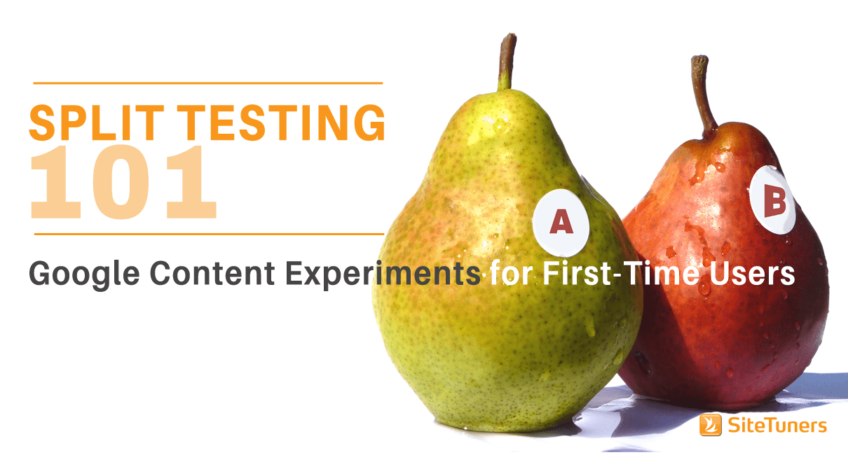Split Testing 101 Google Content Experiments for FirstTime Users