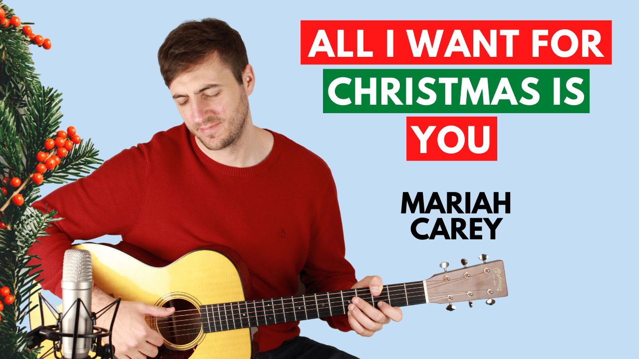 All I Want for Christmas Is You Guitar Lesson by Mariah Carey