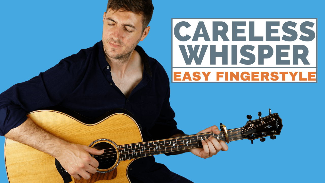 Careless Whisper Michael) EASY Fingerstyle Guitar Lesson and