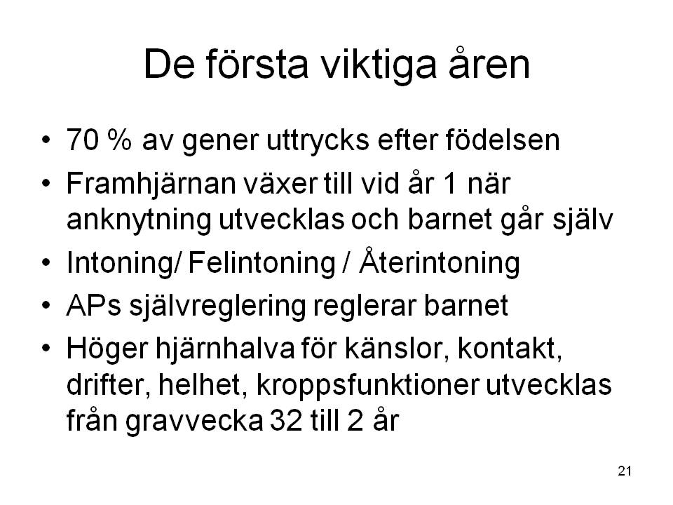 Anknytning, känsloutveckling och förskola i småbarnsåren Sjunne [ dot