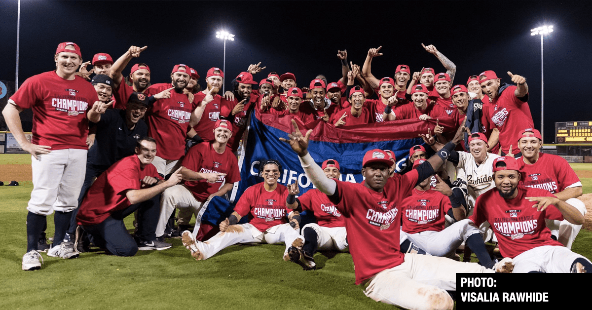 The Visalia Rawhide just won the California League, they're also about