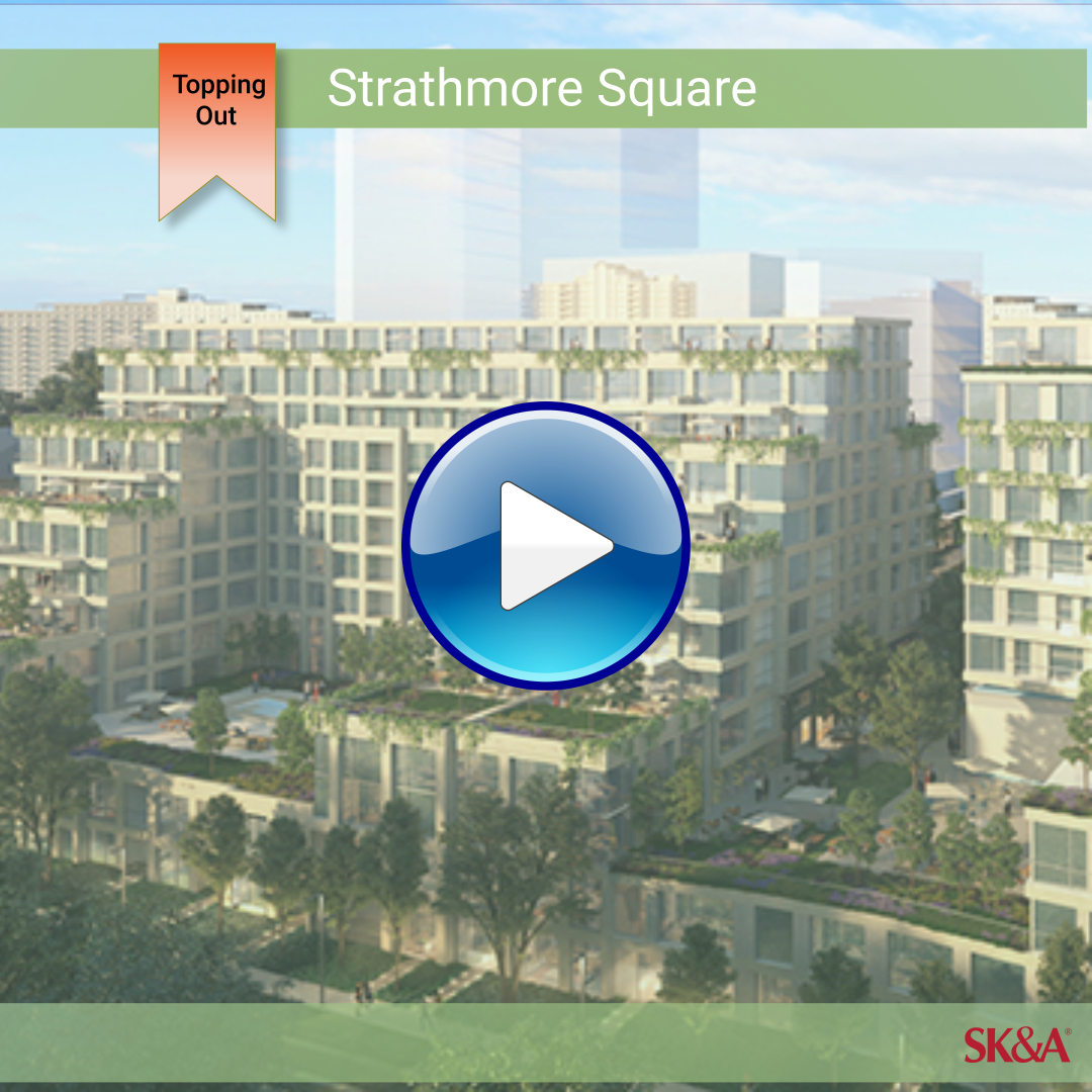 Topping Out Strathmore Square in Bethesda SK&A