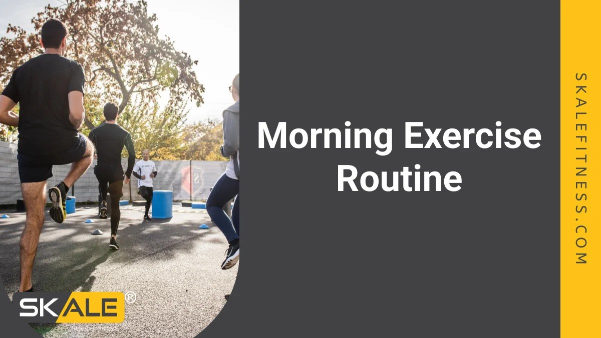 5 Best Steps Morning Exercise Routine Kickstart Your Day