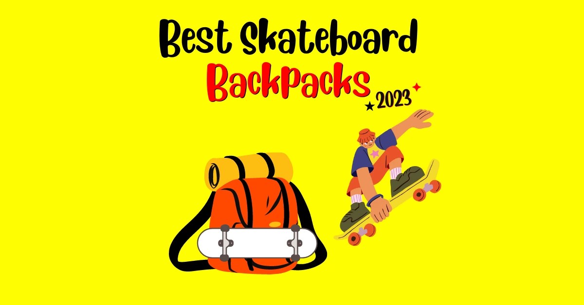 Best Skateboard Backpacks in 2024 (Durable & Comfortable)