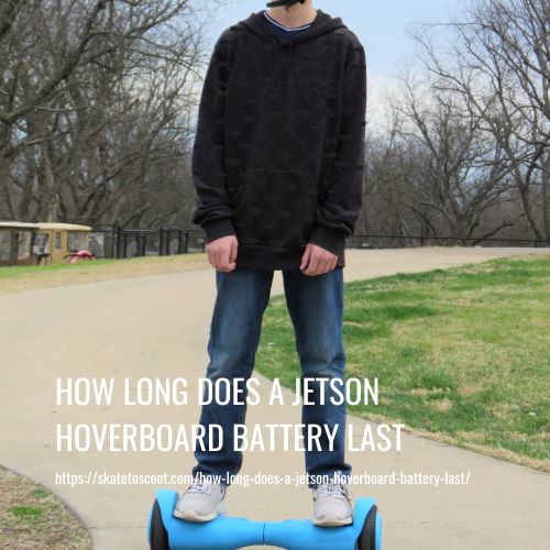 How Long Does A Jetson Hoverboard Battery Last?