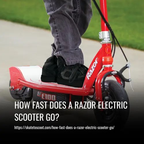 How Fast Does a Razor Electric Scooter Go?
