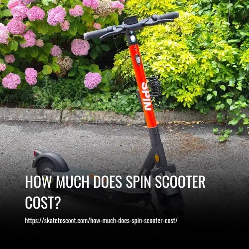 How Much Does Spin Scooter Cost?