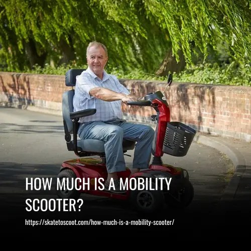 How Much is a Mobility Scooter?