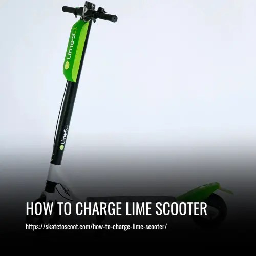 How to Charge Lime Scooter StepbyStep Guide
