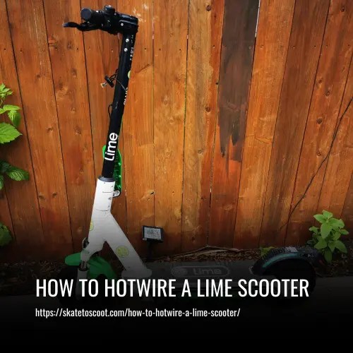 How to Hotwire a Lime Scooter A StepbyStep Guide