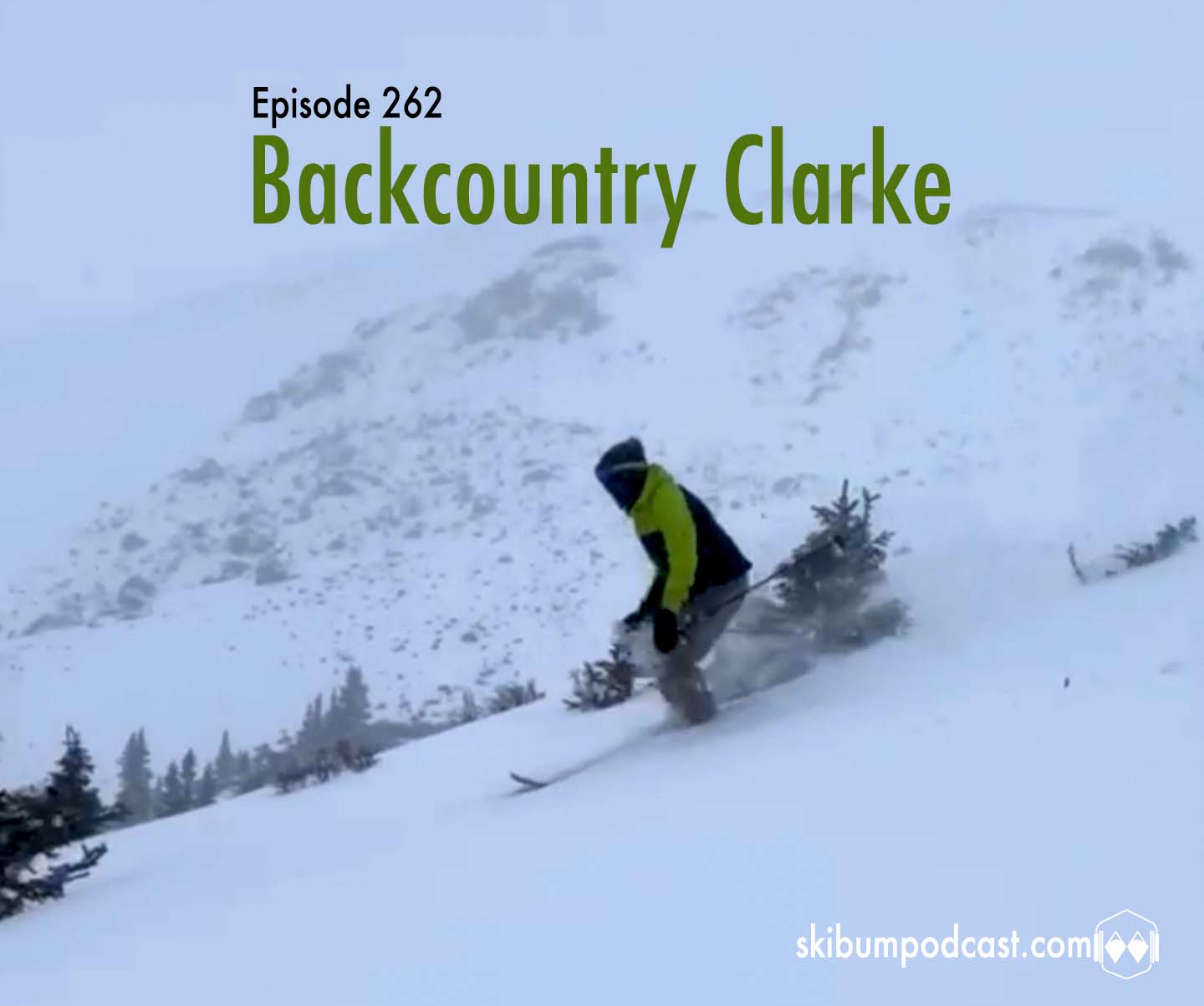 Podcast 262 Backcountry Clarke The Ski Bum Podcast