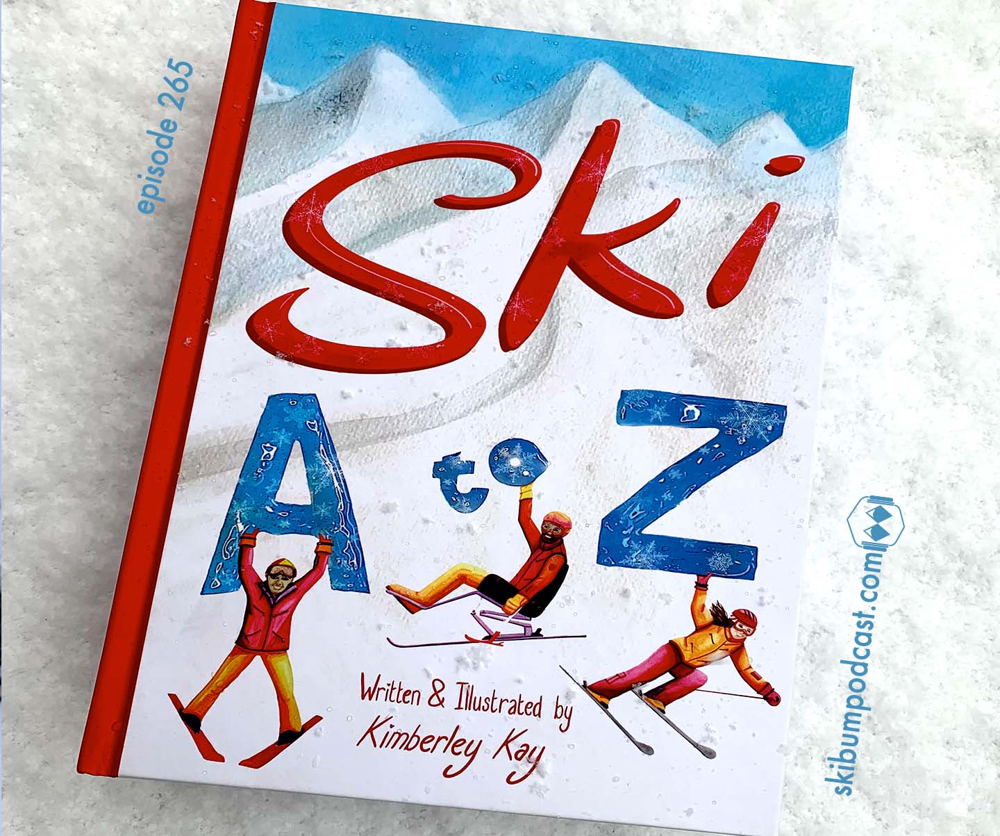 Podcast 265 Ski A to Z The Ski Bum Podcast