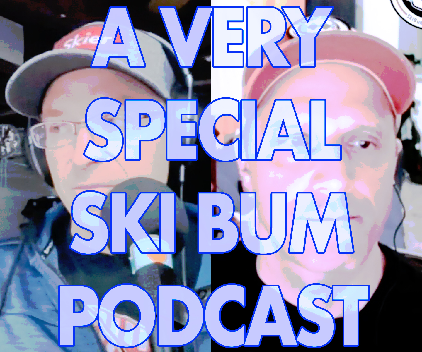 Podcast 299 A Very Special Ski Bum Podcast The Ski Bum Podcast