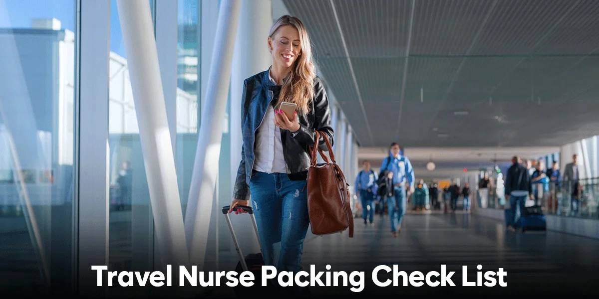 Travel Nurse Packing Checklist (Guide for Travel Nurses)