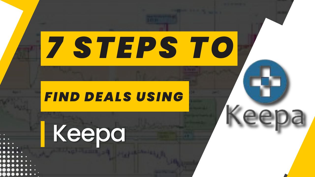 7 Steps To Find Great Deals For Reselling on Amazon