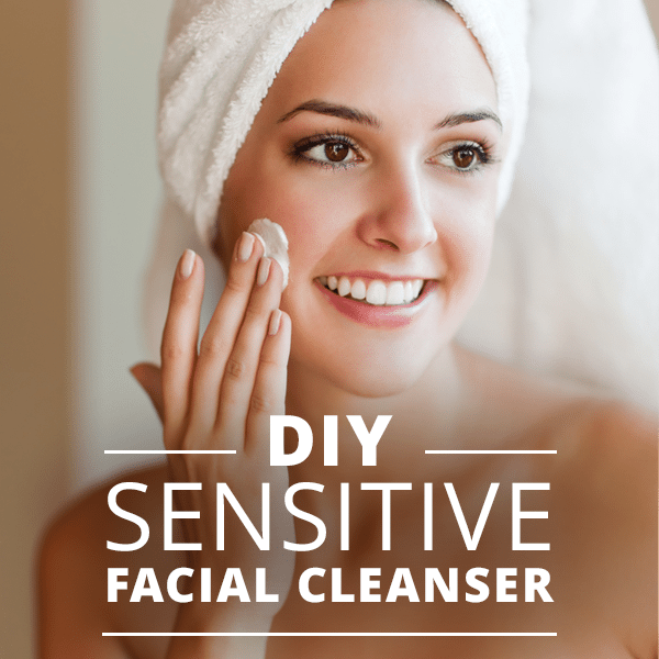 DIY Sensitive Facial Cleanser
