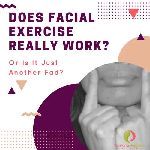 Does Facial Exercise Really Work? Or Is It Just Another Fad?