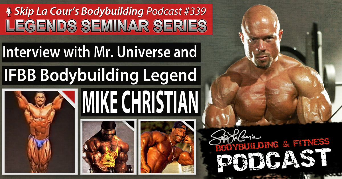 Interview With Mr. Universe and IFBB Bodybuilding Legend MIKE CHRISTIAN