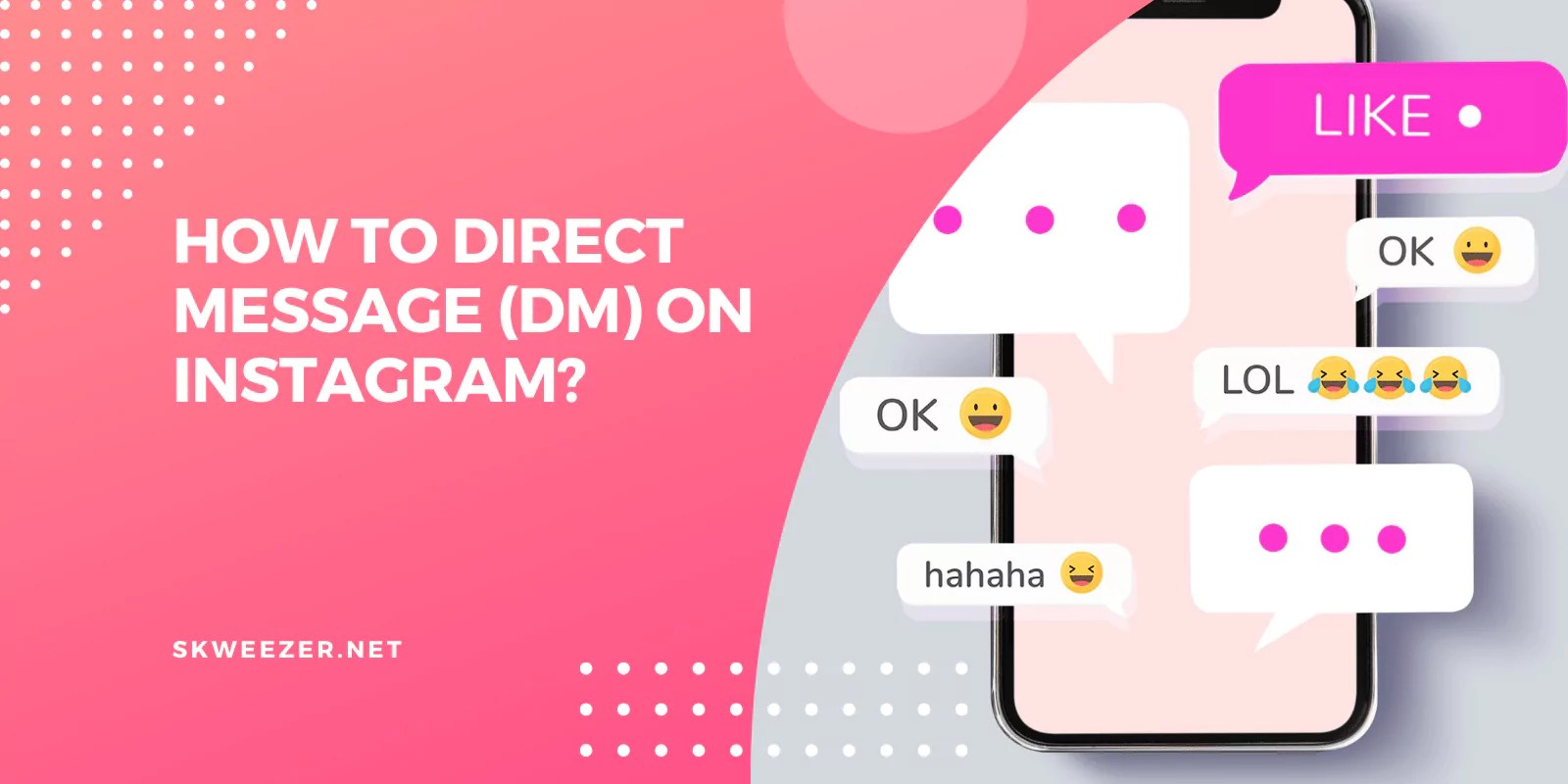 Instagram Direct Messages (DMs) How to Get The Most Out of It?