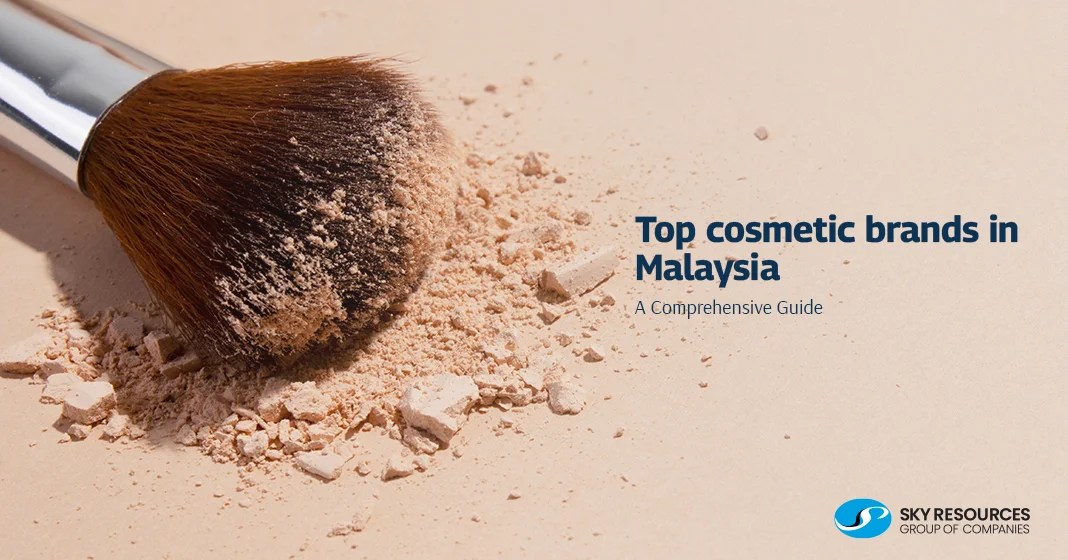 Top Cosmetic Brands in Malaysia A Comprehensive Guide