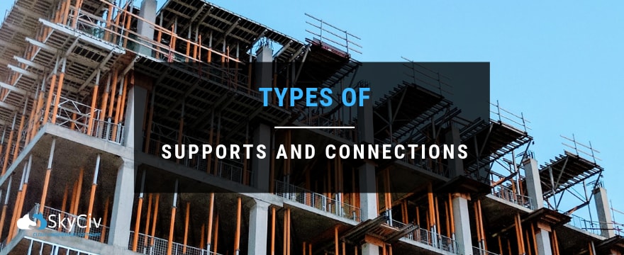 Types of Supports and Connections SkyCiv Engineering