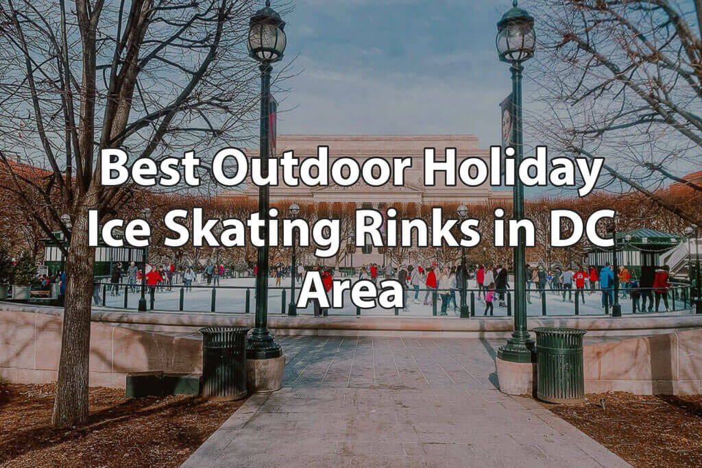 Best Outdoor Holiday Ice Skating Rinks in the DC Area Skylar Aria’s