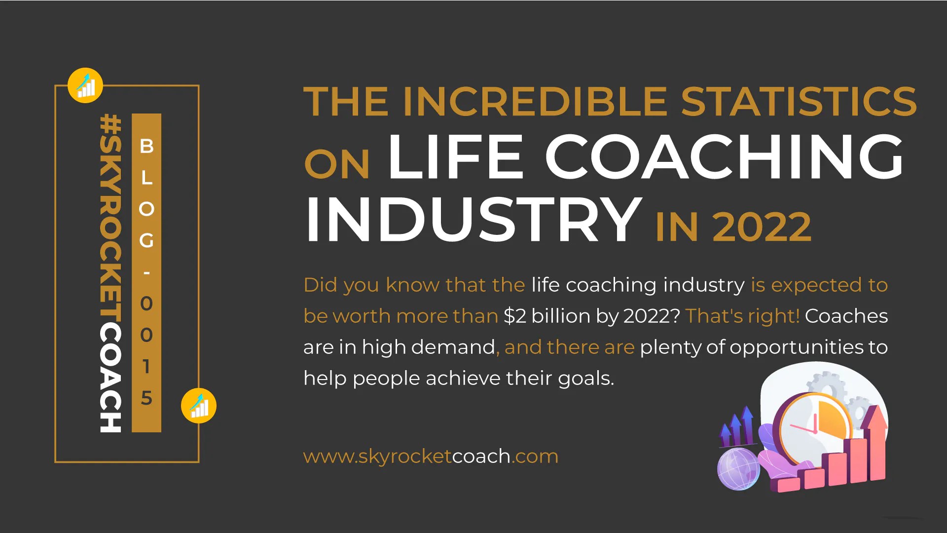Coaching Business Statistics on Life Coaching Industry in 2022