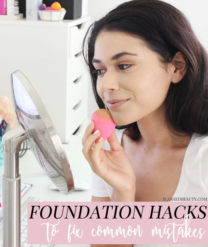 5 Foundation Hacks to Fix Common Mistakes Slashed Beauty