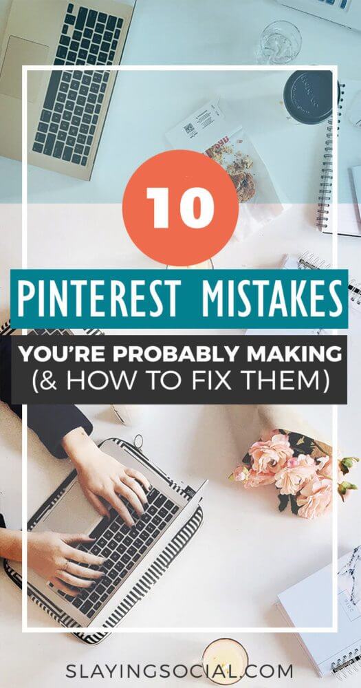 10 Pinterest Mistakes You're Probably Making (and How to Fix Them)