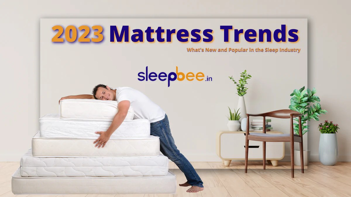 2023 Mattress Trends What's New and Popular in the Sleep Industry
