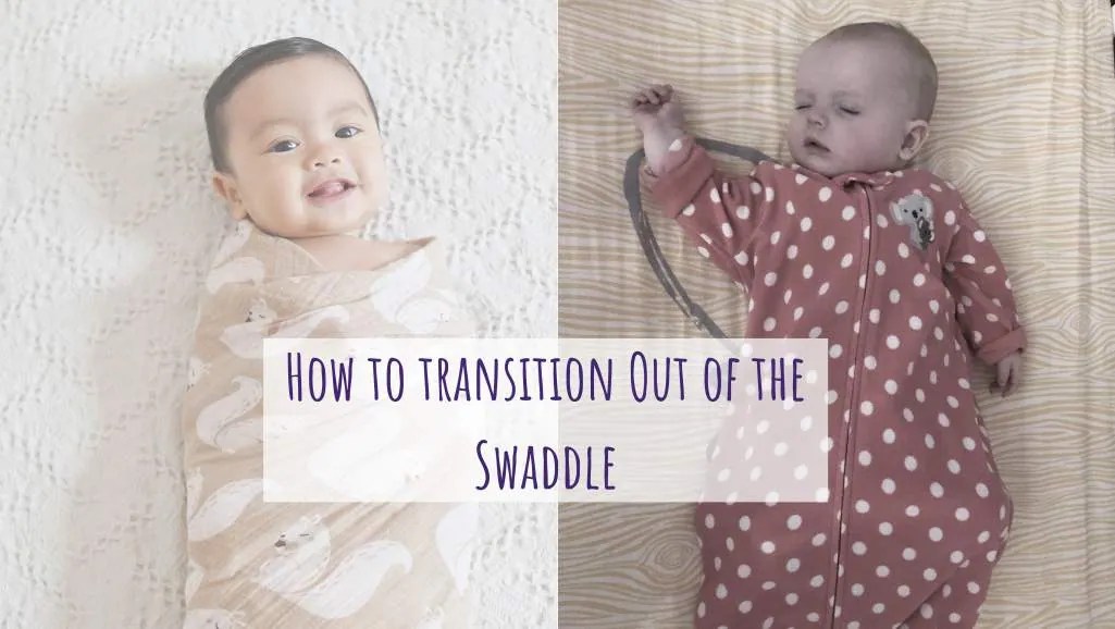 How to Transition Out of the Swaddle Sleep, Love and Happiness