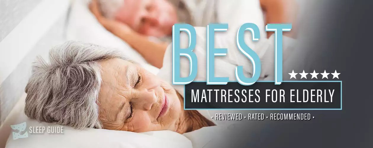 Best Mattress for Seniors 2023 Elderly Mattress Reviews &