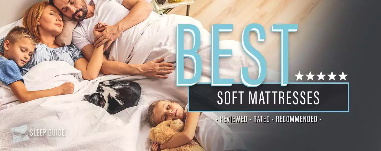 Best Soft Mattress [2024 LabTested] Sleep Report